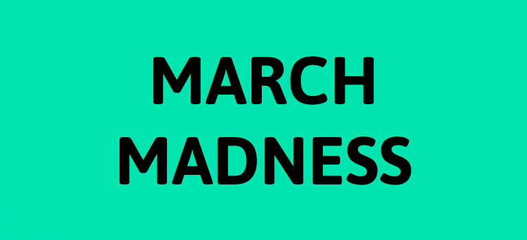 March Madness… Our awesome stuff