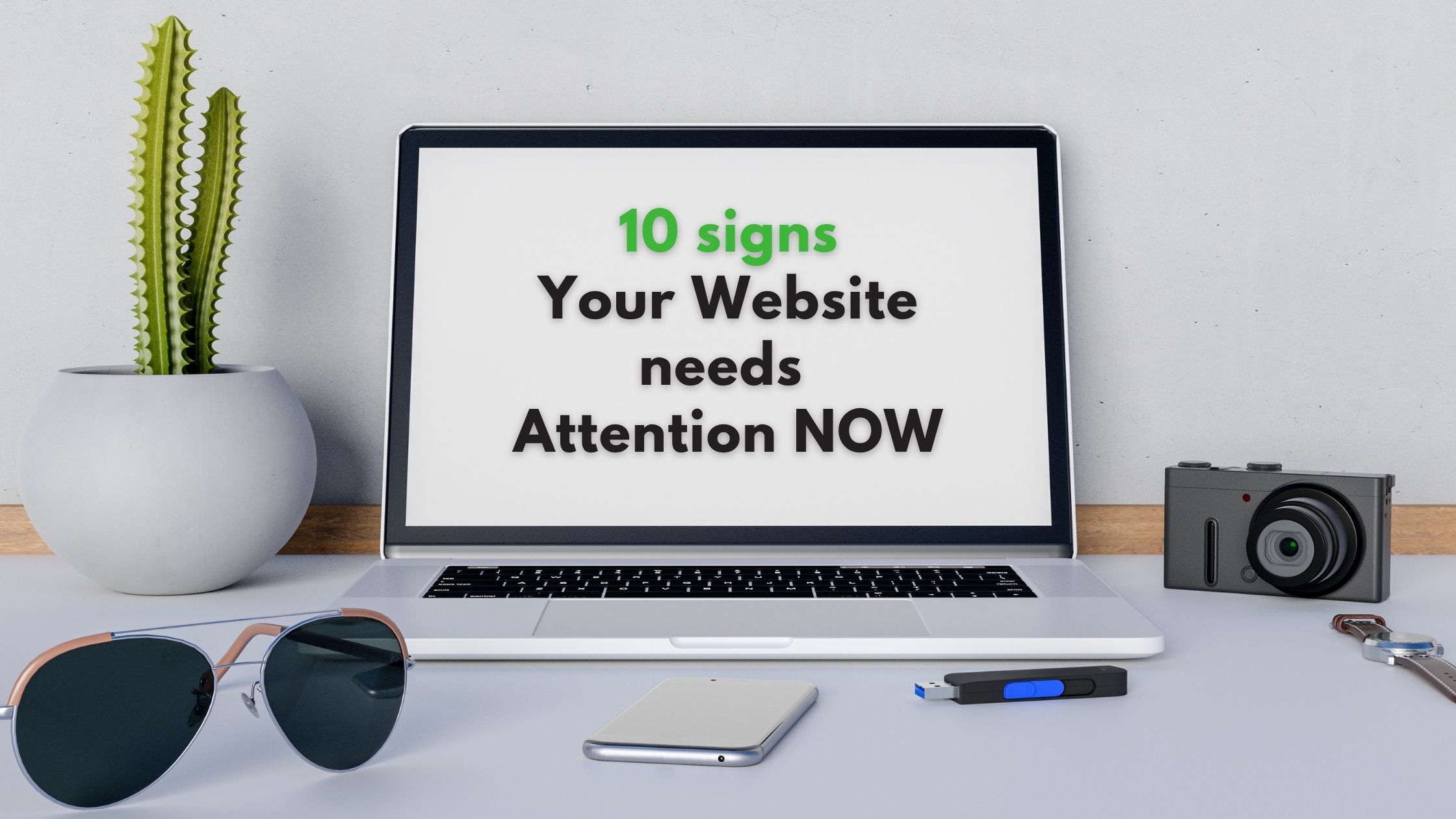 10 signs your website needs attention right NOW